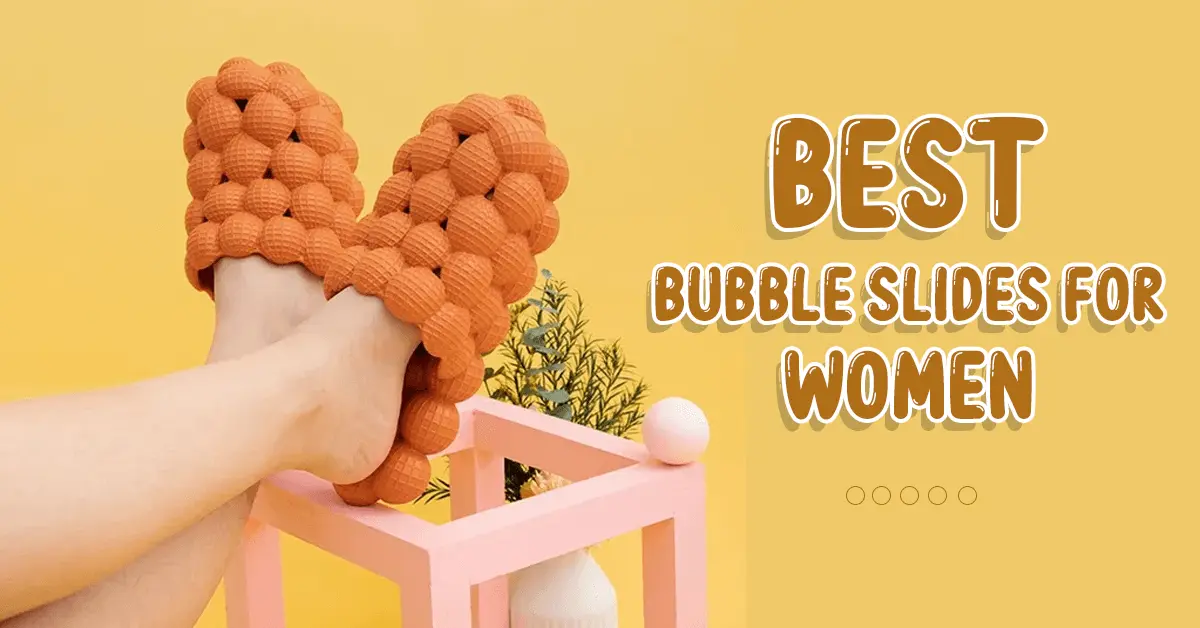Best Bubble Slides For Women In 2024